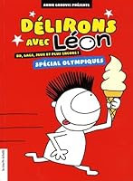 Délirons avec Léon -BD, gags, jeux et plus encore! Spécial olympiques 2896510680 Book Cover