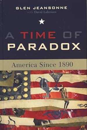A Time of Paradox: America Since 1890 A Time of Paradox: America Since 1890 book cover