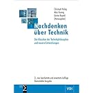 Nachdenken über Technik: Die Klassiker der Technikphilosophie und neuere Entwicklungen / 3., neu bearbeitete und erweiterte Auflage | Darmstädter Ausgabe