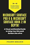 microsoft surface book 2 13.5 i5-7300u 8gb 256gb ssd  Microsoft Surface Pro 6 & Microsoft Surface Book 2 In Depth!: A Visual and Detailed Guide to Using Your Microsoft Surface Like a Pro! (English Edition)