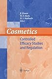 Cosmetics: Controlled Efficacy Studies and Regulation