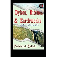 Dykes, Ditches and Earthworks