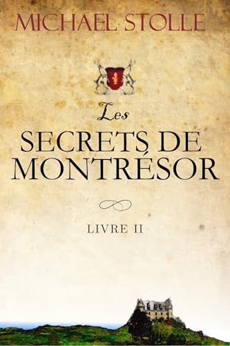 Les Secrets de Montrésor: Livre II de la série L’orphelin français