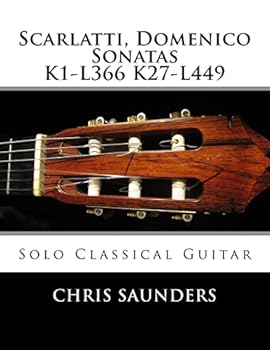 Scarlatti, Domenico K1-K27 for Solo Classical Guitar