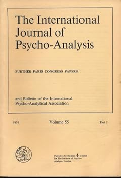 The International Journal of Psycho-Analysis: Paris Congress Papers: 1974: Volume 55: Part 1
