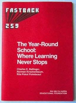 Paperback The Year-Round School: Where Learning Never Stops Book