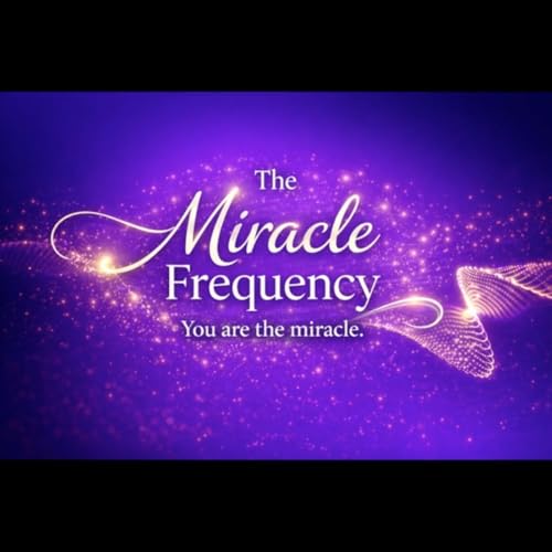 The Miracle Frequency | Where Mindset Meets Real World Magic cover art