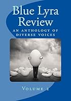 Blue Lyra Review Volume 2: an anthology of diverse voices 1503166287 Book Cover