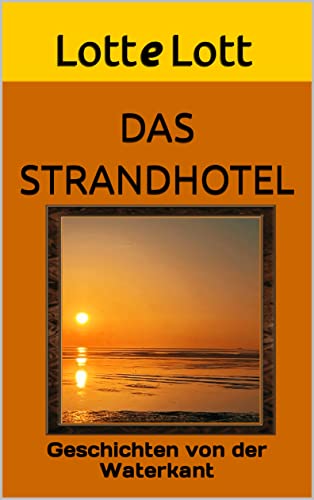 Das Strandhotel (Geschichten von der Waterkant)