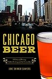 Chicago Beer: A History of Brewing, Public Drinking and the Corner Bar (American Palate)