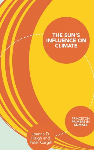 The Sun's Influence on Climate (Princeton Primers in Climate)
