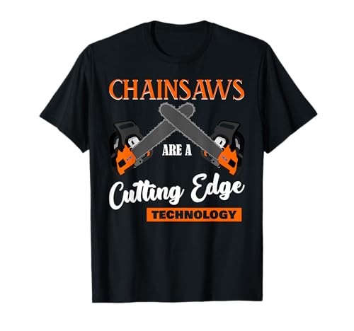 Chainsaw Joke Chain Saw T-Shirt