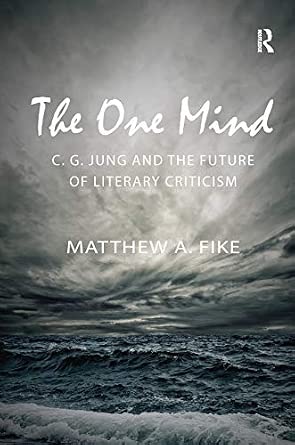 The One Mind: C.G. Jung and the Future of Literary Criticism book cover