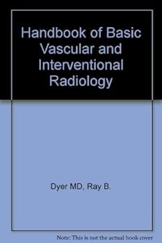 Hardcover Handbook of Basic Vascular and Interventional Radiology Book