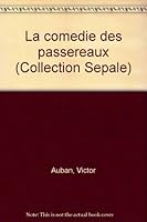 La come´die des passereaux (Collection Se´pale) (French Edition) 2866750136 Book Cover