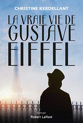 Preisvergleich Produktbild La Vraie vie de Gustave Eiffel