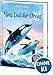 Das geheime Leben der Tiere (Meer) - Das Lied der Orcas: Erlebe die Tierwelt des Meeres wie noch nie zuvor und entdecke die Geheimnisse der Orcas! - Für Kinder ab 8 Jahren