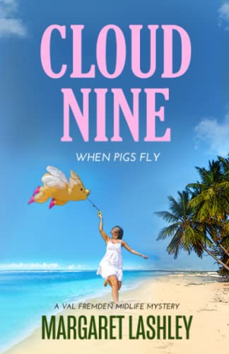 Cloud Nine: When Pigs Fly (Val Fremden Midlife Mysteries)