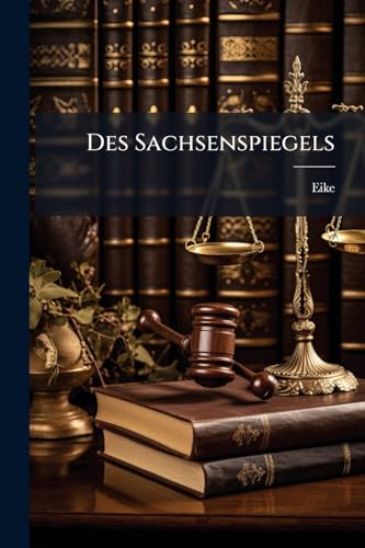 Des Sachsenspiegels (German Edition)