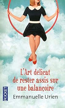 Pocket Book L'art délicat de rester assis sur une balançoire [French] Book