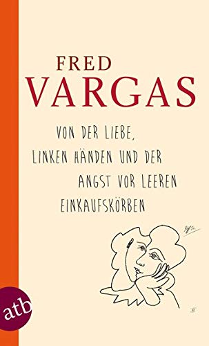 Von der Liebe, linken Händen und der Angst vor leeren Einkaufskörben Von der Liebe, linken Händen und der Angst vor leeren Einkaufskörben