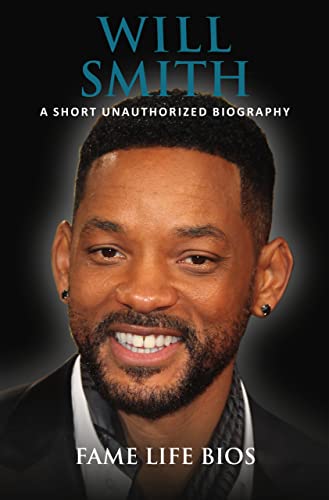 Will Smith: A Short Unauthorized Biography