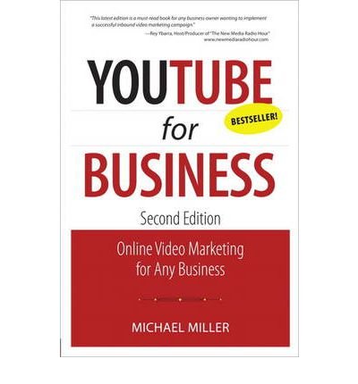 YouTube for Business: Online Video Marketing for Any Business (Que Biz-Tech) (Paperback) - Common