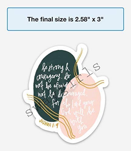 Be Strong & Courageous | Joshua 1:9 Bible Verse Quote | Christian Stickers About God, Faith, Jesus, Scripture, Prayer | Waterproof Vinyl Decals For A Laptop, Hydro Flask, Bible Journal Etc #TOP5