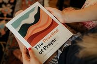 The Practice of Prayer: A Collection on Prayer, Volume Four 1636872271 Book Cover