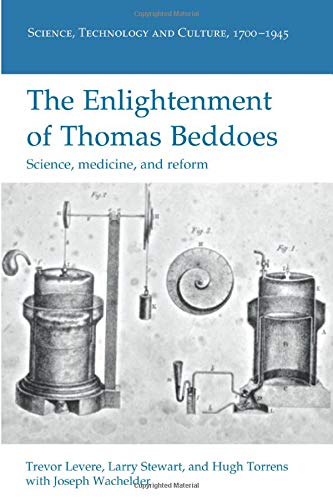 The Enlightenment of Thomas Beddoes: Science, medicine, and reform