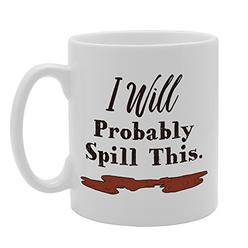 MG4213 I Will Probably Spill This - Taza con texto en inglés