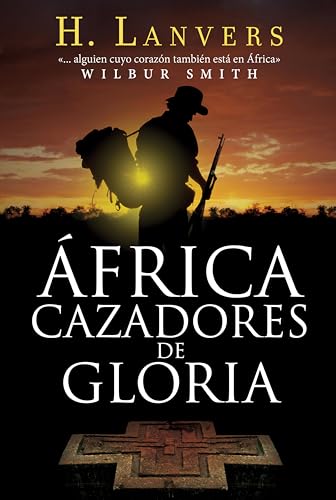 África. Cazadores de gloria (Spanish Edition)