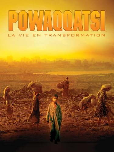 Powaqqatsi: la vie en transformation