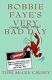 BOBBIE FAYE'S VERY. . .BAD DAY
