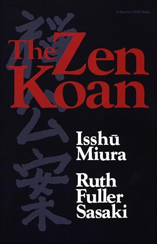 The Zen Koan: Its History and Use in Rinzai Zen