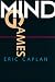 Mind Games: American Culture and the Birth of Psychotherapy (Medicine and Society)