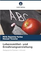 Lebensmittel- und Ernährungserziehung: Pädagogische Praktiken in Schulen (German Edition) 6203920347 Book Cover