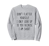 Photo Gallery funny short people i only look up to you because i am short felpa Photo Gallery funny short people i only look up to you because i am short felpa