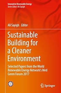 The Importance Of Greenery In Sustainable Buildings Innovative Renewable Energy Sayigh Ali Trombadore Antonella Ebook Amazon Com The Importance Of Greenery In Sustainable Buildings Innovative Renewable Energy Sayigh Ali Trombadore Antonella Ebook Amazon Com