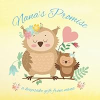 Keepsake Book from Nana: Nana's Promise: Storybook gift from Nana to Grandson or Granddaughter for Baby Shower Welcome Home Newborn Arrival (Baby Books from Grandparents) B0B46X97XC Book Cover