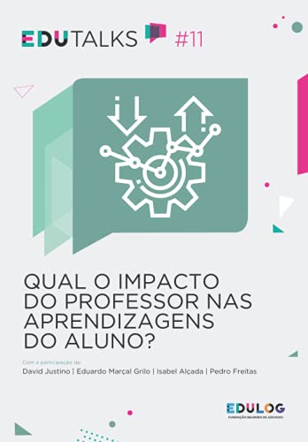 Qual o impacto do Professor nas Aprendizagens do Aluno?