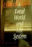 Christianity: Total World And Life System