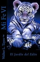 Mi Fe VI: Pangea, buscando el Jardin del Eden 1508414726 Book Cover