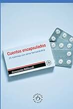 Cuentos encapsulados: 25 historias con alma farmaceútica
