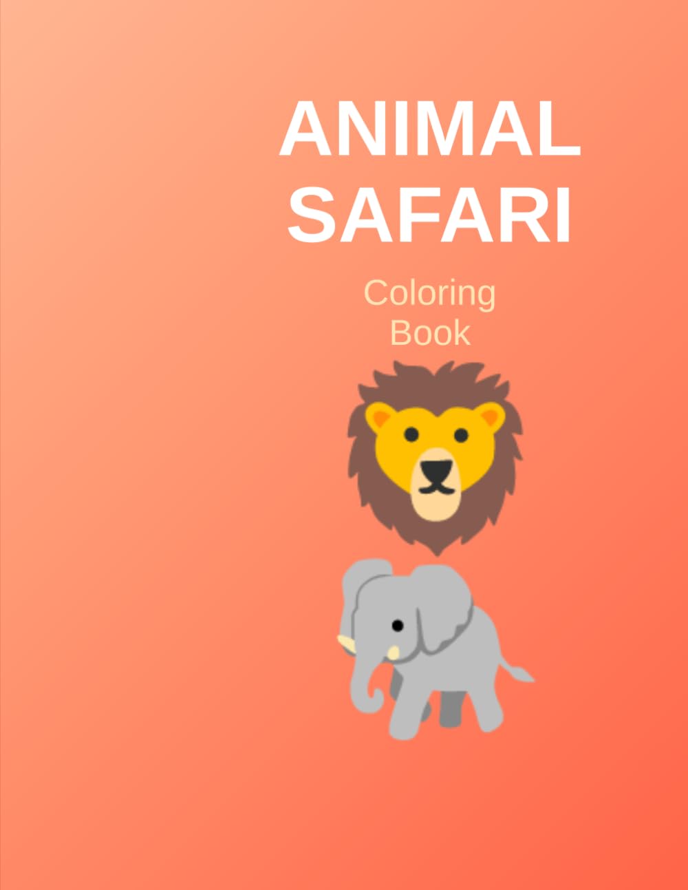 Baby Animals Coloring Book: Super Cute and Easy Animal Coloring Pages for Toddlers and Young Kids