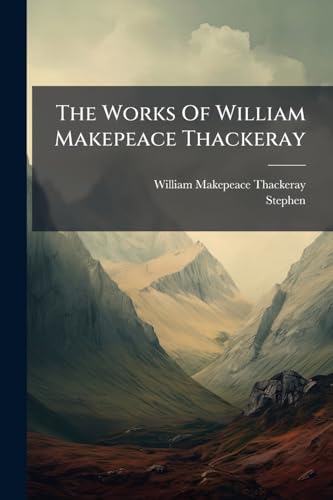 The Works Of William Makepeace Thackeray: The Virginians