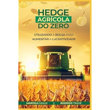 Capa do livro Hedge agrícola do ZERO: Utilizando a bolsa para aumentar a lucratividade (Portuguese Edition)