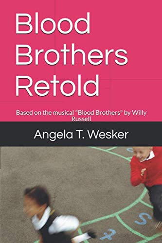 Blood Brothers Retold: Based on the musical "Blood Brothers" by Willy Russell