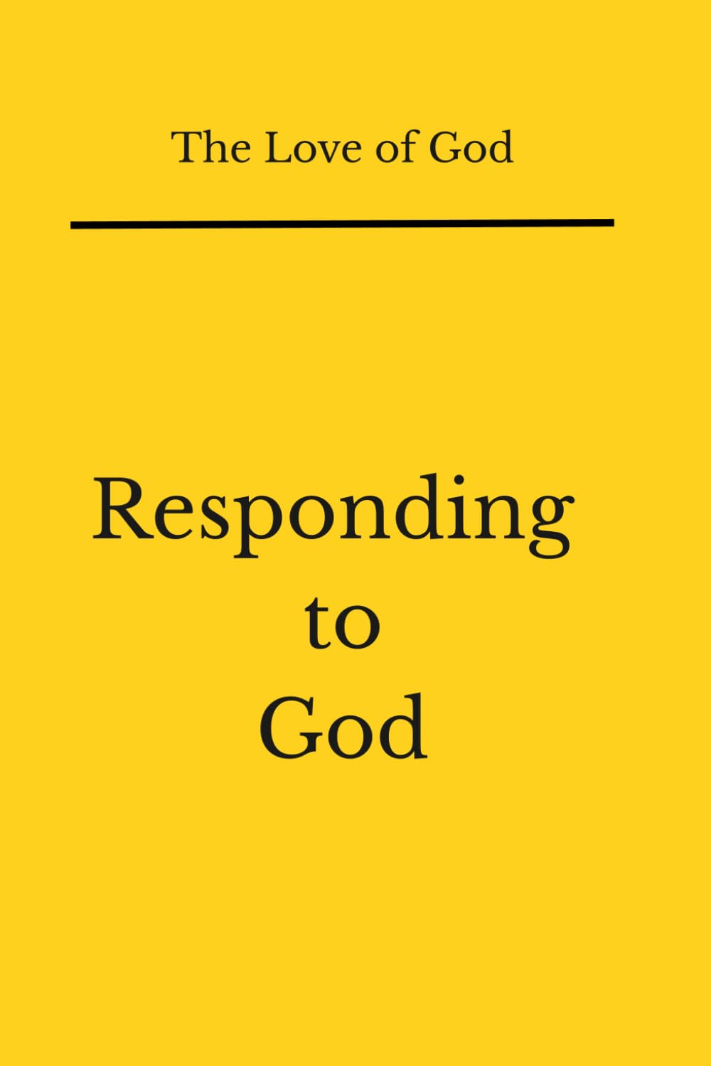 Responding to God (The Love of God)