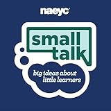 Small Talk: Big Ideas About Little Learners